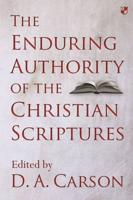 The Enduring Authority of the Christian Scriptures