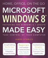 Microsoft Windows 8 Made Easy