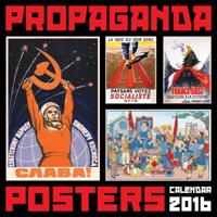 Propaganda Posters Wall Calendar 2016 (Art Calendar)