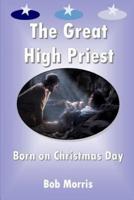The Great High Priest Born on Christmas Day