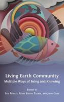 Living Earth Community: Multiple Ways of Being and Knowing