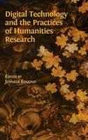 Digital Technology and the Practices of Humanities Research