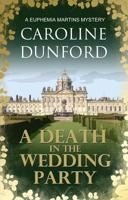 A Death in the Wedding Party - A Euphemia Martins Mystery