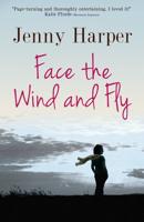 Face the Wind and Fly