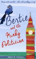 Bertie & The Kinky Politician
