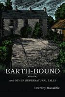 Earth-Bound & Other Supernatural Tales