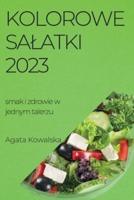 Kolorowe Salatki 2023