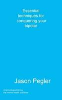 Essential Techniques for Conquering Your Bipolar