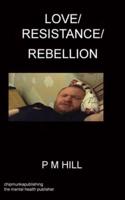 Love/Resistance/Rebellion