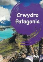 Mêts Maesllan 2 - Crwydro Patagonia