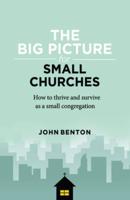 The Big Picture for Small Churches - And Large Ones, Too!