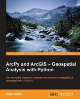 ArcPy and ArcGIS - Geospatial Analysis With Python