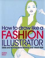 How to Draw Like a Fashion Illustrator