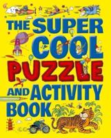 The Super Cool Puzzle & Activity Book