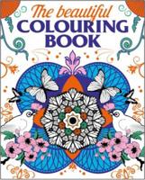 The Beautiful Colouring Book for Grown-Ups