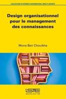 Design Organisationnel Pour Le Management Des Connaissances