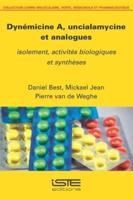 Dynémicine A, Uncialamycine Et Analogues