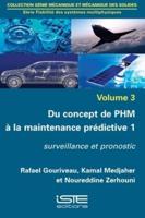 Du Concept De PHM À La Maintenance Prédictive. 1 Surveillance Et Pronostic