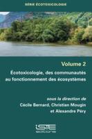 Écotoxicologie, Des Communautés Au Fonctionnement Des Écosystèmes