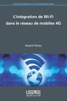 L'intégration De Wi-Fi Dans Le Réseau De Mobiles 4G