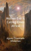 Mother Eve Is Calling from Africa