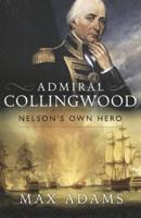 Admiral Collingwood, Nelson's Own Hero