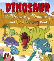 Dinosaur Drawing, Doodling and Coloring Book