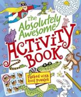 The Absolutely Awesome Activity Book