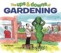 The Ups and Downs of Gardening