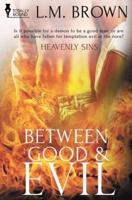 Heavenly Sins: Between Good & Evil