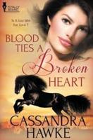 Blood Ties a Broken Heart