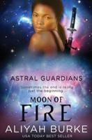 Astral Guardians: Moon of Fire