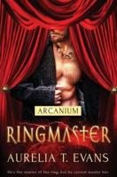 Arcanium: Ringmaster