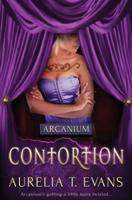 Arcanium: Contortion