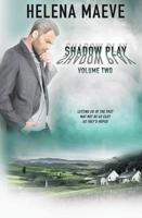 Shadow Play: Vol 2