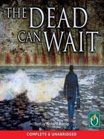 The Dead Can Wait