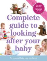Complete Guide to Looking After Your Baby