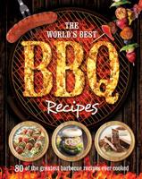 The World's Best BBQ Recipes