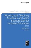 Working With Teaching Assistants and Other Support Staff for Inclusive Education