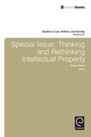 Thinking and Rethinking Intellectual Property