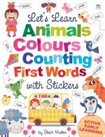 Let's Learn Animals, Colours, Counting, First Words, With Stickers