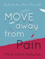 Move Away from Pain