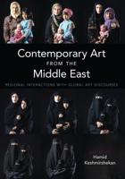 Contemporary Art from the Middle East: Regional Interactions with Global Art Discourses