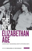 The New Elizabethan Age: Culture, Society and National Identity after World War II