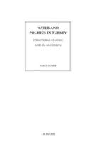 Water and Politics in Turkey: Structural Change and EU Accession