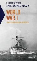 A History of the Royal Navy - World War I