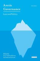 Arctic Governance. Volume 1 Law and Politics