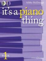 It's a Piano Thing - Book 1