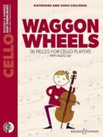 Waggon Wheels: 26 Pieces for Cello Players With Audio CD Cello Part Only and Audio CD