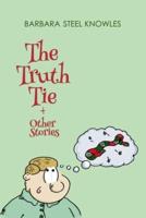 The Truth Tie and Other Stories